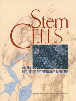 cover image of Stem Cells and the Future of Regenerative Medicine